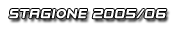 Stagione 2005/06