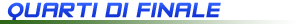 Quarti di Finale